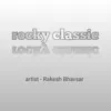 Rakesh Bhavsar - Rocky Classic - Single